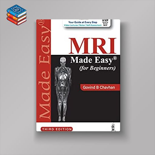 MRI Made Easy (for Beginners)