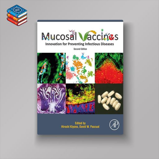 Mucosal Vaccines: Innovation for Preventing Infectious Diseases