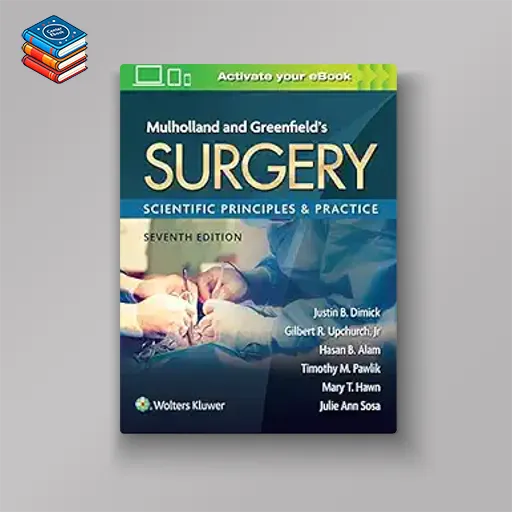 Mulholland & Greenfield’s Surgery: Scientific Principles and Practice