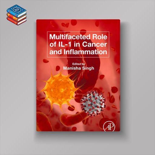 Multifaceted Role of IL-1 in Cancer and Inflammation (EPUB)