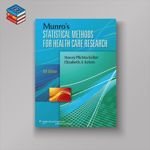 Munro’s Statistical Methods for Health Care Research