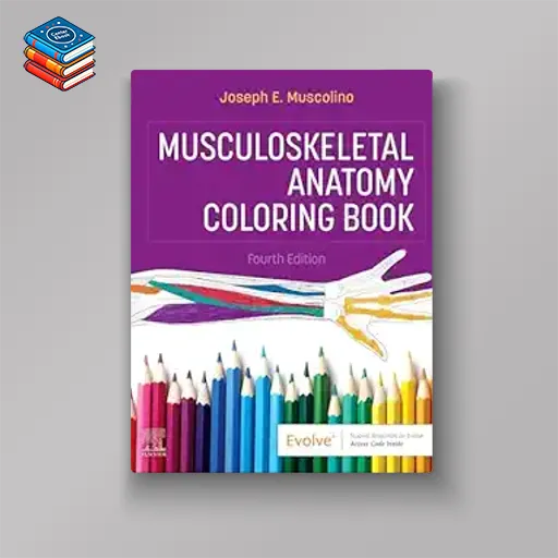 Musculoskeletal Anatomy Coloring Book