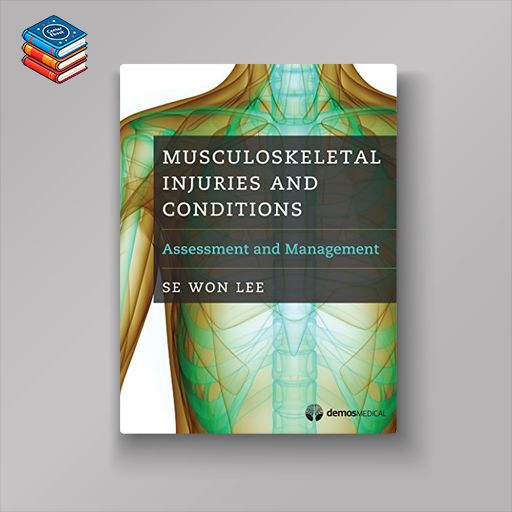 Musculoskeletal Injuries and Conditions: Assessment and Management (EPUB)