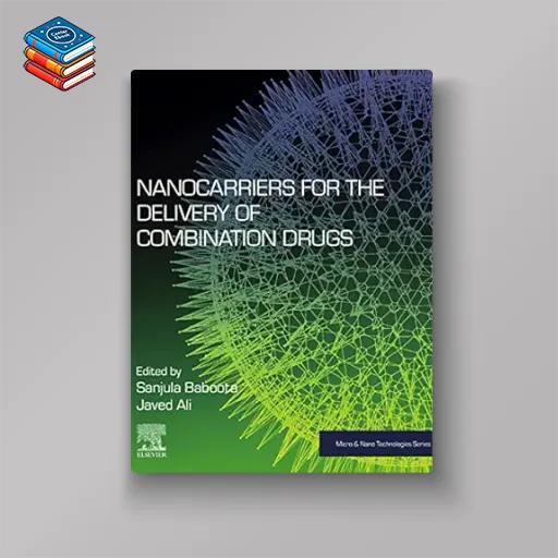 Nanocarriers for the Delivery of Combination Drugs (Micro and Nano Technologies) (EPUB)