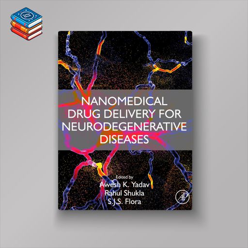 Nanomedical Drug Delivery for Neurodegenerative Diseases (Original PDF from Publisher)