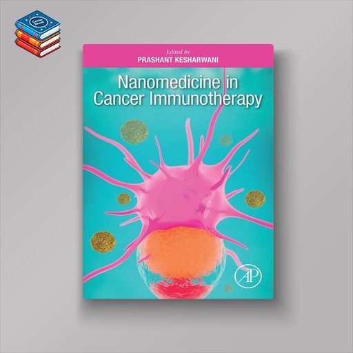 Nanomedicine in Cancer Immunotherapy (EPUB)