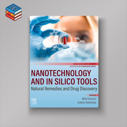 Nanotechnology and In Silico Tools: Natural Remedies and Drug Discovery (EPUB)