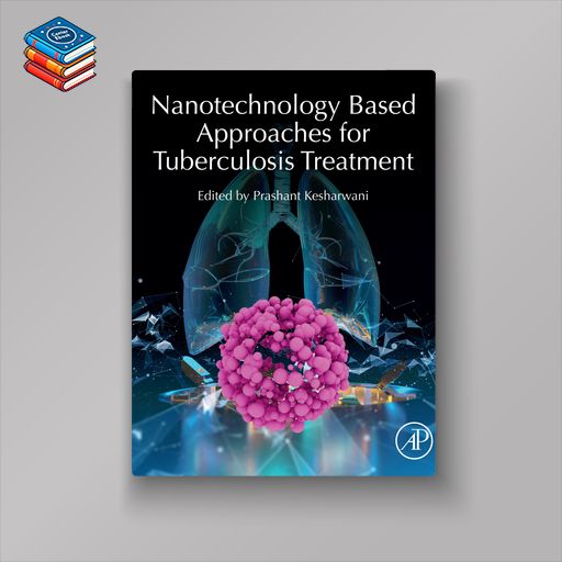 Nanotechnology Based Approaches for Tuberculosis Treatment (EPUB)