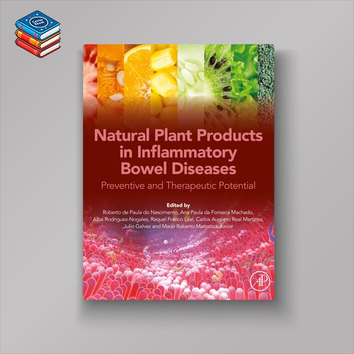 Natural Plant Products in Inflammatory Bowel Diseases: Preventive and Therapeutic Potential (EPUB)