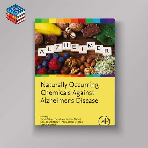 Naturally Occurring Chemicals against Alzheimer’s Disease (EPUB)