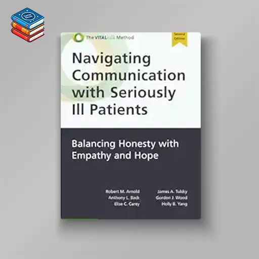 Navigating Communication with Seriously Ill Patients 2e (Original PDF from Publisher)