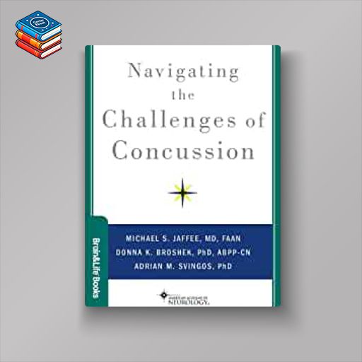 Navigating the Challenges of Concussion (Original PDF from Publisher)