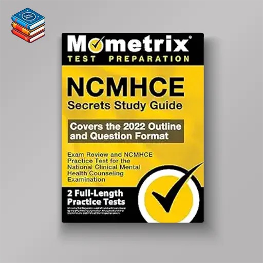 NCMHCE Secrets Study Guide – Exam Review and NCMHCE Practice Test for the National Clinical Mental Health Counseling Examination