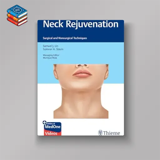 Neck Rejuvenation: Surgical and Nonsurgical Techniques (EPUB)