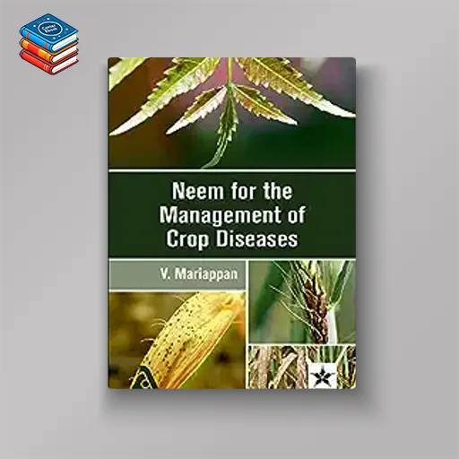 Neem For The Management Of Crop Diseases (Original PDF from Publisher)