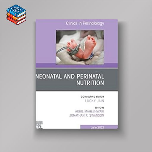 Neonatal and Perinatal Nutrition