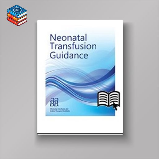 Neonatal Transfusion Guidance (Original PDF from Publisher)