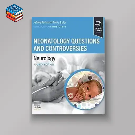 Neonatalology Questions and Controversies: Neurology