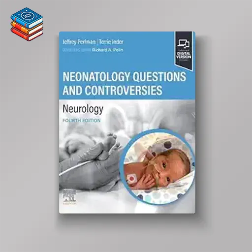 Neonatalology Questions and Controversies: Neurology