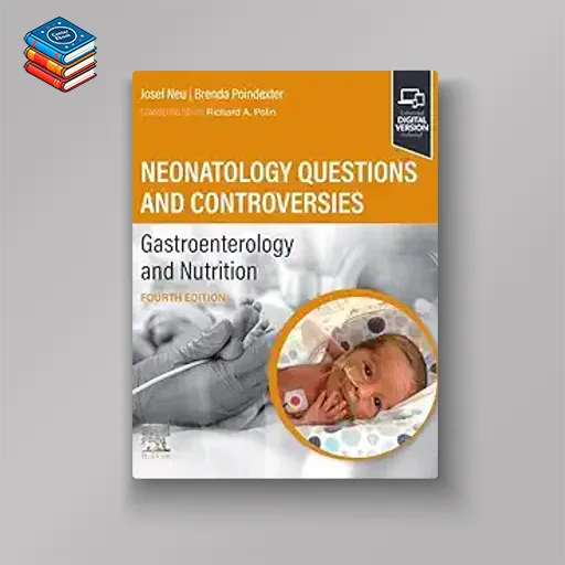 Neonatology Questions and Controversies: Gastroenterology and Nutrition