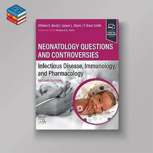 Neonatology Questions and Controversies: Infectious Disease