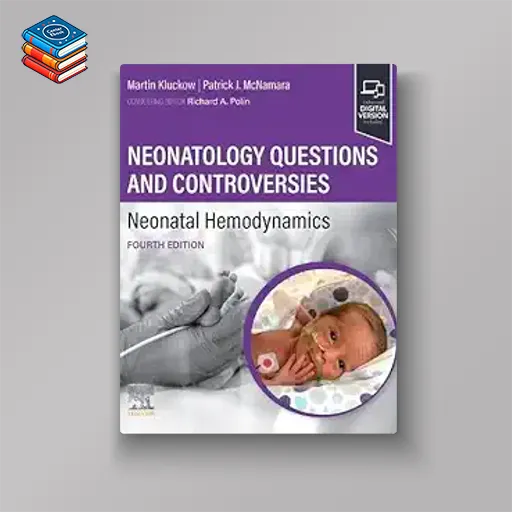 Neonatology Questions and Controversies: Neonatal Hemodynamics