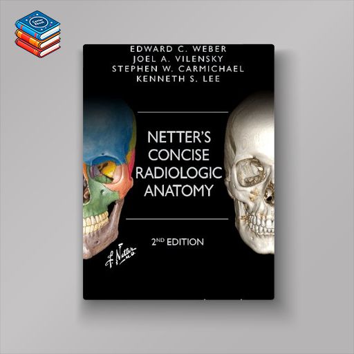 Netter’s Concise Radiologic Anatomy