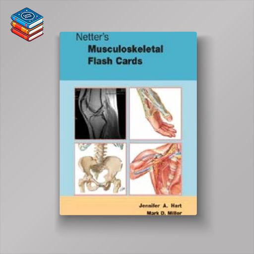 Netter’s Musculoskeletal Flash Cards (Original PDF from Publisher)