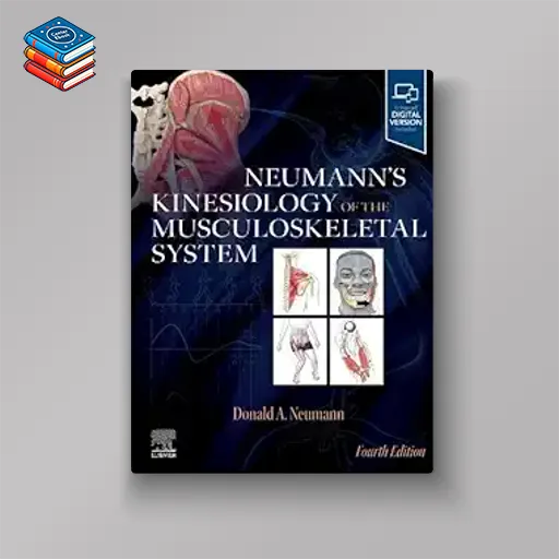 Neumann’s Kinesiology of the Musculoskeletal System