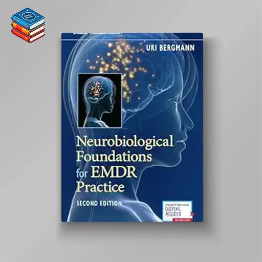 Neurobiological Foundations for EMDR Practice