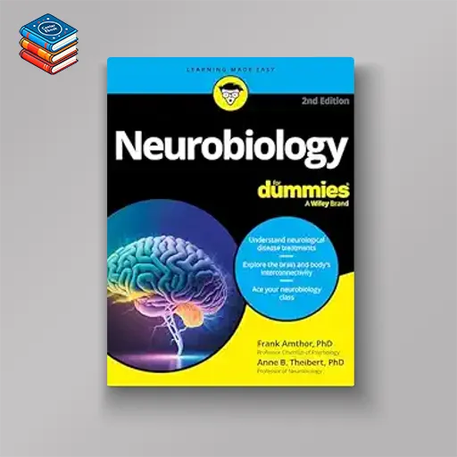 Neurobiology For Dummies (Original PDF from Publisher)