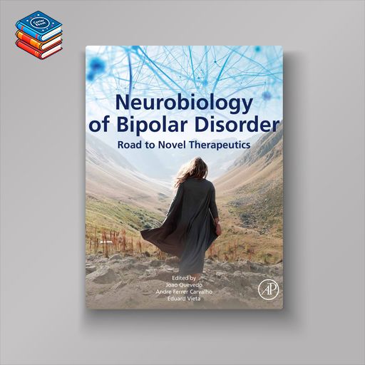 Neurobiology of Bipolar Disorder: Road to Novel Therapeutics (EPUB)