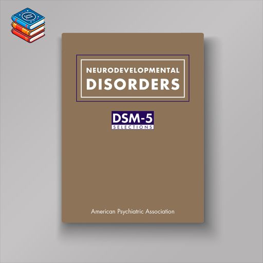 Neurodevelopmental Disorders: DSM-5® Selections (EPUB)