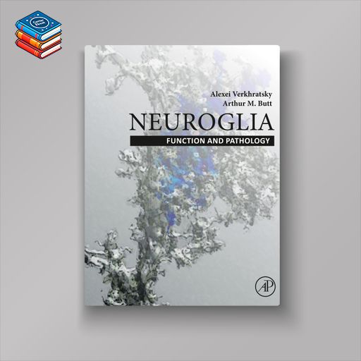 Neuroglia: Function and Pathology (EPUB)