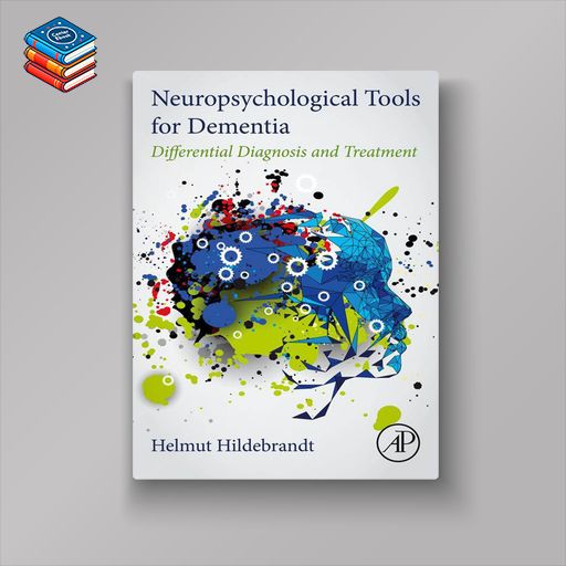 Neuropsychological Tools for Dementia: Differential Diagnosis and Treatment (EPUB)