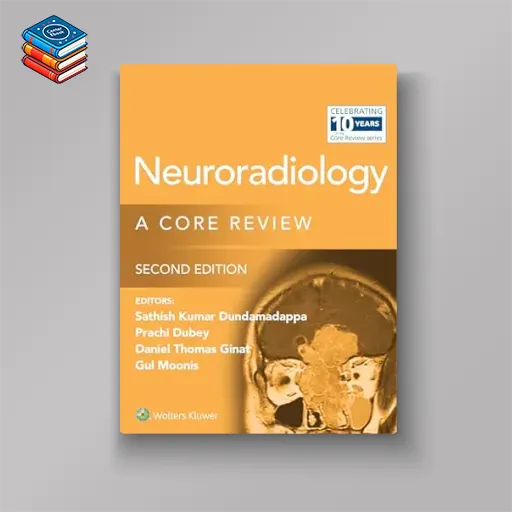 Neuroradiology: A Core Review