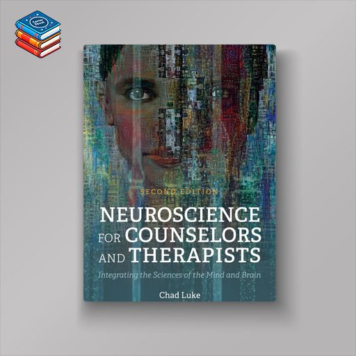 Neuroscience for Counselors and Therapists