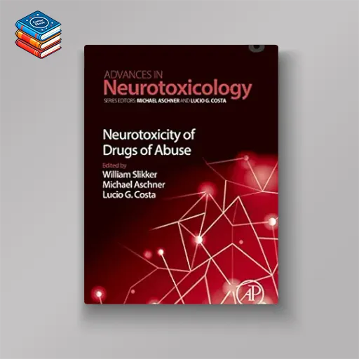 Neurotoxicity of Drugs of Abuse