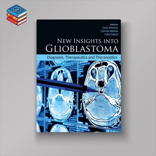 New Insights into Glioblastoma: Diagnosis