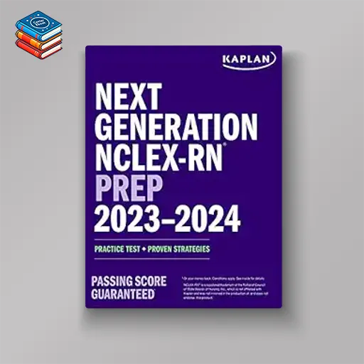 Next Generation NCLEX-RN Prep 2023-2024: Practice Test + Proven Strategies (Kaplan Test Prep)