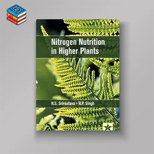 Nitrogen Nutrition in Higher Plants (Original PDF from Publisher)