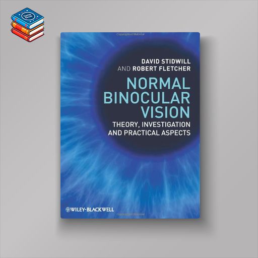 Normal Binocular Vision: Theory