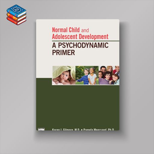 Normal Child and Adolescent Development: A Psychodynamic Primer (EPUB)