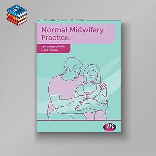 Normal Midwifery Practice (Transforming Midwifery Practice Series) (EPUB)