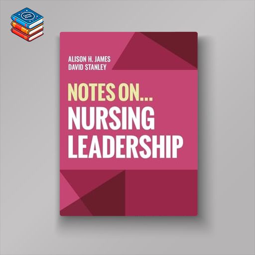 Notes On… Nursing Leadership (EPUB)