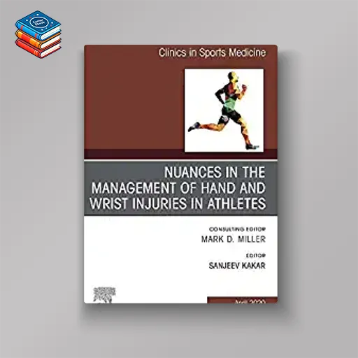 Nuances in the Management of Hand and Wrist Injuries in Athletes