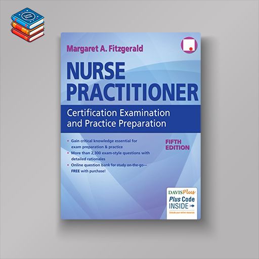 Nurse Practitioner Certification Examination and Practice Preparation