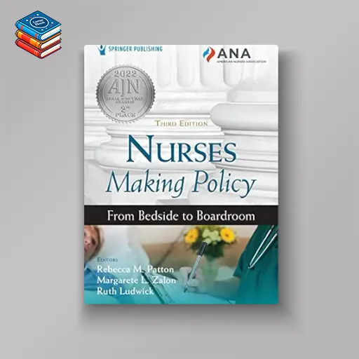 Nurses Making Policy: From Bedside to Boardroom