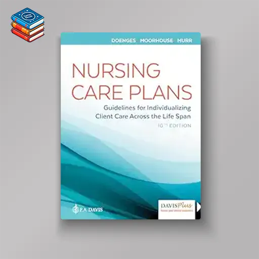 Nursing Care Plans: Guidelines for Individualizing Client Care Across the Life Span