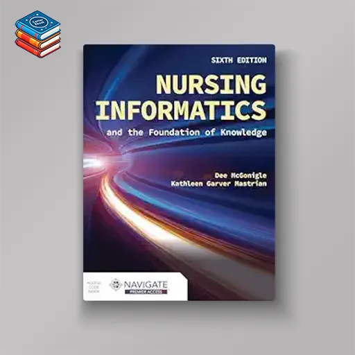 Nursing Informatics and the Foundation of Knowledge